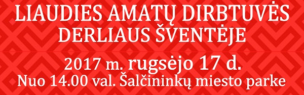 Liaudies amatų dirbtuvės Derliaus šventėje